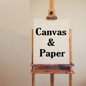 CANVAS AND PAPER